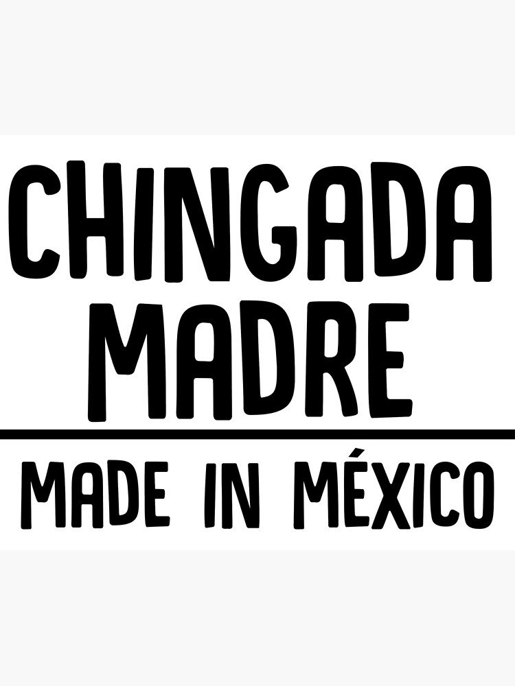 Hijos de una Gran Chingada Madre